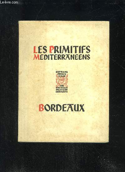 LES PRIMITIFS MEDITERRANENNS XIVe ET XVe SIECLE - ITALIE ESPAGNE FRANCE
