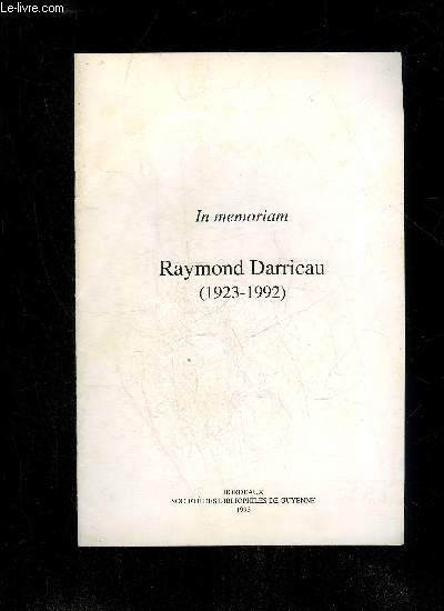 IN MEMORIAM - RAYMOND DARRICAU (1923 - 1992)