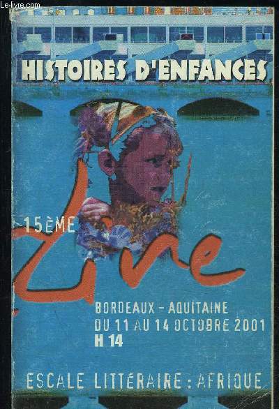 HISTOIRES D'ENFANCES - ESCALE LITTERAIRE : AFRIQUE - 2001