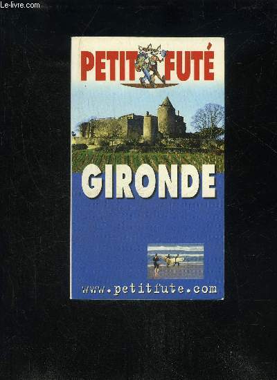 PETIT FUTE GIRONDE - EDITION 7 - 2003