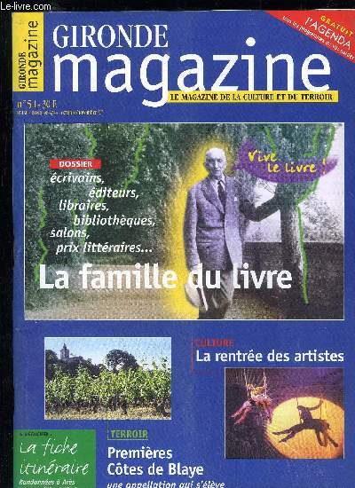 GIRONDE MAGAZINE N 51 - Epoque5 Le monde du livreAuteurs, diteurs, libraires, bibliothques...CULTURESpectacles 18 Actualits21Le Thtre du Port de la lune theatre22Porte 2A, ouvre sur l'Afrique theatre23La partie cache