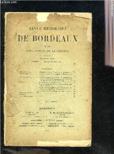 REVUE HISTORIQUE DE BORDEAUX ET DU DEPARTEMENT DE LA GIRONDE - 1ERE SERIE - 4EME ANNEE N 1 L'histoire locale et l'universit de Bordeaux par Benzacar Joseph - les impressions d'une anglaise  Bordeaux en 1785 par Courteault Paul etc.