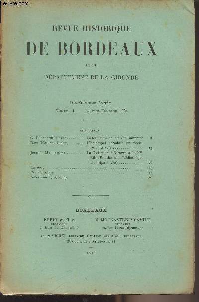 REVUE HISTORIQUE DE BORDEAUX ET DU DEPARTEMENT DE LA GIRONDE - 1ERE SERIE - 17EME ANNEE N 1 Janvier-Fvrier 1924 - G. Ducaunns-Duval : La formation de la place Dauphine - Dom Rginald Biron : L'Episcopat bazadais (Ve sicle-1792) ( suivre) - Jean de Ma