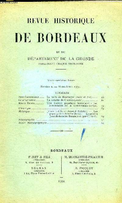 REVUE HISTORIQUE DE BORDEAUX ET DU DEPARTEMENT DE LA GIRONDE - 1ERE SERIE - 27EME ANNEE N 2 1934 - la mre de Montaigne (suite et fin) - la bataille de Coutras (suite) - une socit populaire bordelaise les surveillants de la constitution (suite) etc.