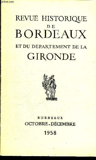 REVUE HISTORIQUE DE BORDEAUX ET DU DEPARTEMENT DE LA GIRONDE - 2EME SERIE - TOME VII N 4 1958 le sjour du Prince Noir lieutenant du roi  l'archevech de Bordeaux - un mdaillon renaissance du muse de Blaye - le pourceau des lettres persanes.