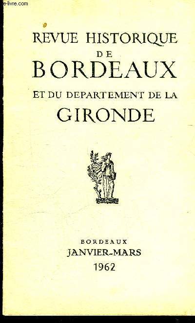 REVUE HISTORIQUE DE BORDEAUX ET DU DEPARTEMENT DE LA GIRONDE - 2EME SERIE - TOME XI N 1 1962 trois soeurs croles mesdemoiselles de Sentuary - la modernisation du port de Bordeaux sous le second empire etc.