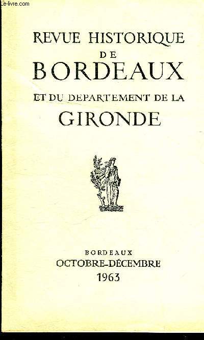 REVUE HISTORIQUE DE BORDEAUX ET DU DEPARTEMENT DE LA GIRONDE - 2EME SERIE - TOME XII N 4 1963 - terres en Mdoc donnes  Jean de Grailly au 13e sicle - l'eglise de Cantenac - l'arrondissement de la Role au dbut de la 3e republique etc.