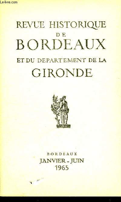 REVUE HISTORIQUE DE BORDEAUX ET DU DEPARTEMENT DE LA GIRONDE - 2EME SERIE - TOME XIV N 1 une sauvet perdue et retrouve Birac en Mdoc - le commerce maritime des vins d'Aquitaine de 1698  1716 - les artistes bordelais dans les expositions toulousaines.