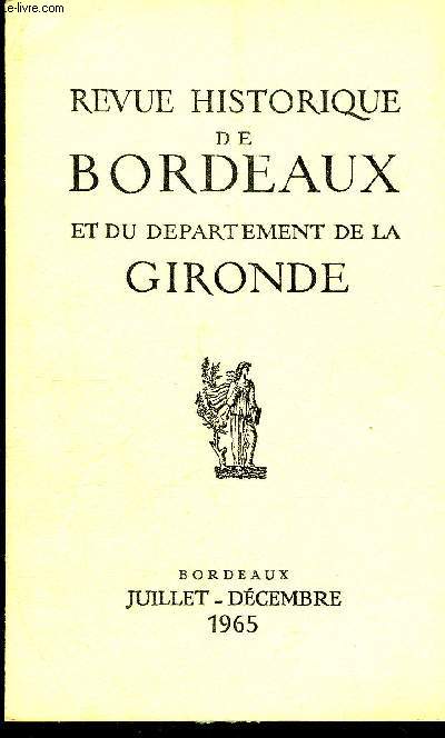 REVUE HISTORIQUE DE BORDEAUX ET DU DEPARTEMENT DE LA GIRONDE - 2EME SERIE - TOME XIV N 2 1965 - le bronze final en Gironde - la pharmacie  Bordeaux 1790-1804 Frre Placide Petit Carme Dchaux etc.