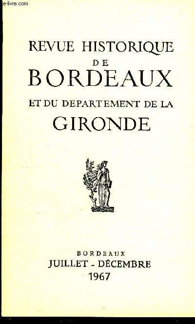 REVUE HISTORIQUE DE BORDEAUX ET DU DEPARTEMENT DE LA GIRONDE - 2EME SERIE - TOME XVI N 2 1967 les assembles au dsert dans la rgion de Sainte Foy au milieu du 18e sicle - les premires lections au suffrage universel etc.