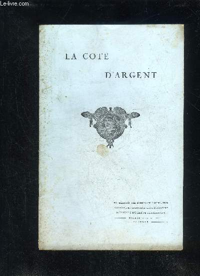 LA COTE D'ARGENT - 2EME SERIE - N 50 - LES DOMAINES DE MONTESQUIEU - ADMISSION DES S.I. DANS L'ORGANISATION NATIONALES DU TOURISME RECEPTIF - LA PRESSE - LA VIE DES SYNDICATS D'INITIATIVE