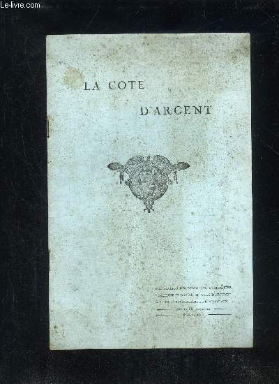 LA COTE D'ARGENT - 2EME SERIE - N 51 - MONTAIGNE PRECURSEUR DE L'ESPRIT MODERNE - LES DOMAINES DE MONTESQUIEU - LE COMMERCE ET LE PORT DE BORDEAUX DANS LE PASSE LOINTAIN