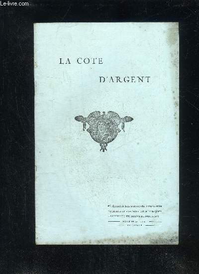 LA COTE D'ARGENT - 2EME SERIE - N 53 - MONTAIGNE PRECURSEUR DE L'ESPRIT MODERNE - LES DOMAINES DE MONTESQUIEU - BORDEAUX AUJOURD'HUI