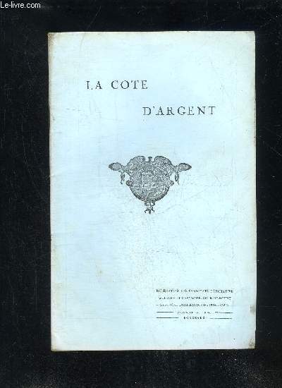 LA COTE D'ARGENT - 2EME SERIE - N 61 - LA MER LA ROUTE LE RAIL - LES S.I. ET LES SUBVENTIONS DEPARTEMENTALES ET MUNICIPALES