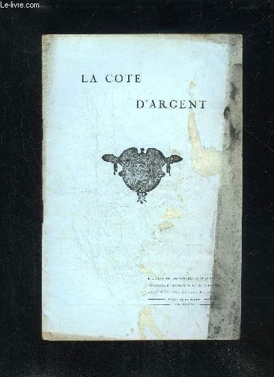 LA COTE D'ARGENT - 2EME SERIE - N 63 - FRANCIS PLANTE - LE TOURISME EN FRANCE - LA MER LA ROUTE LE RAIL - LES VILLES DU SUD OUEST