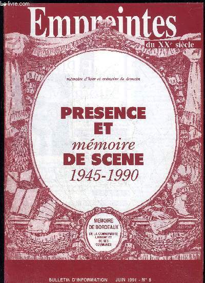 EMPREINTES DU XXe SIECLE - MEMOIRE D'HIER ET DE DEMAIN - N 8 - PRESENCE ET MEMOIR DE SCENE 1945 1990