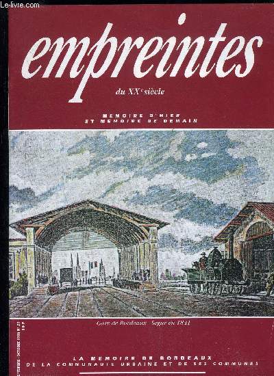 EMPREINTES DU XXe SIECLE - MEMOIRE D'HIER ET DE DEMAIN - N 25 - LE TOUR CITOYEN - LEON CAMPAGNOLA - LES DIX GARES DE BORDEAUX - L'ART D'ETRE LIBRAIRE