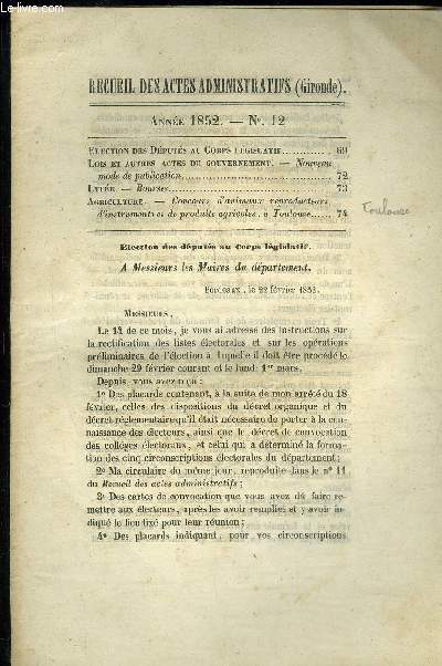 RECUEIL DES ACTES ADMINISTRATIFS (GIRONDE) N12 - Election des Dputs au Corps lgislatif..Lois et autres actes du gouvernement. - Nouveaumode de publicationLyce. - Bourses.Agriculture. - Concours d'animaux reproducteurs, d'instruments e