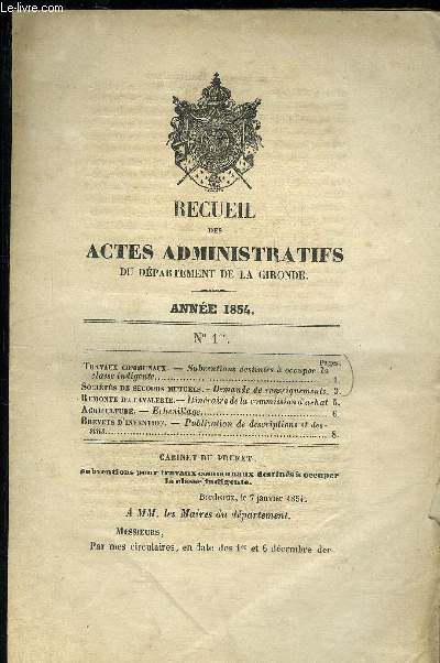 RECUEIL DES ACTES ADMINISTRATIFS (GIRONDE) N1 - Travaux communaux - Subventions destines  occuper laclasse indigente.Socits de secours mutuels. - Demande de renseignements. Remonte de cavalerie.- Itinraire del commission d'achatAgricult