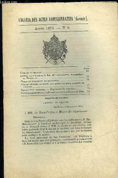 RECUEIL DES ACTES ADMINISTRATIFS (GIRONDE) N8 - Comits de secoursLettre pastorai.e de S. Em. Mfr le Cahoinal-Archevquede Bordeaux .(feNCOURS d'animaux de boucherie.Avis de secours accords aux communes pour ateliers decharit..