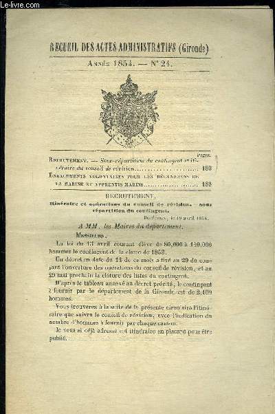 RECUEIL DES ACTES ADMINISTRATIFS (GIRONDE) N24 - Recrutement. - Sous-re'partilion du continuent et itinraire du conseil de rvision..Engagements volontaires pour les mcaniciens de la. marine et apprentis marins..