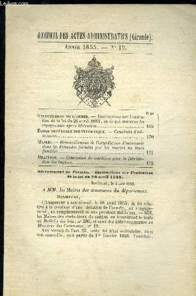 RECUEIL DES ACTES ADMINISTRATIFS (GIRONDE) N19 - Recrutement de i/arme. - Instructions sur l'excution de la loi du 26 avril 1855, en ce qui concerne les engagements aprs libration.cole impriale polytechnique. - Concours d'ad-msionMaires.-