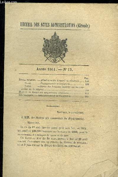 RECUEIL DES ACTES ADMINISTRATIFS (GIRONDE) N13 - RECRUTEMENT ITINERAIRE DU CONSEIL DE REVISION - ENGAGEMENT VOLONTAIRES - REVUE DES HOMMES INSCRITS SUR LES CONTROLES DE LA RESERVES - HARAS REVUE DES INSPECTEURS GENERAUX - STATISTIQUE DENOMBREMENT DE