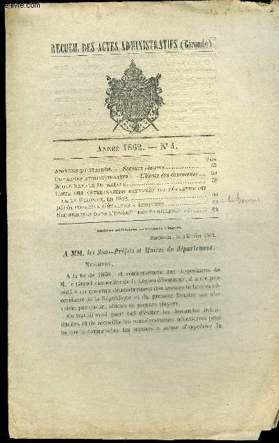 RECUEIL DES ACTES ADMINISTRATIFS (GIRONDE) N 4 - Anciens militaires. - Secoursviagers.Ouvrages administratifs. - L'Ecole clest communes.Ecole navale ImprialeListe des vtrinaires brevets du dpartementde la Gironde, en 1862..Dpt
