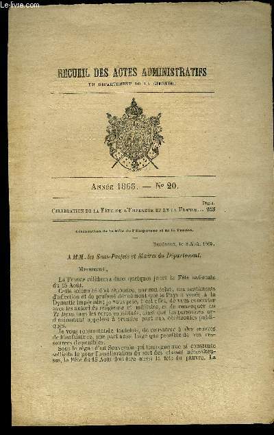 RECUEIL DES ACTES ADMINISTRATIFS DU DEPARTEMENT DE LA GIRONDE N 20 - CELEBRATION DE LA FETE DE L'EMPEREUR ET DE LA FRANCE