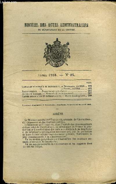 RECUEIL DES ACTES ADMINISTRATIFS DU DEPARTEMENT DE LA GIRONDE N 26 - Concours d'animaux de boucherie, a Bordeaux, en 18661d.a Poissy, en 1866..Recrutement. - Engagements volontairesActes de mariage.- Demande de renseignemente.Caisse des