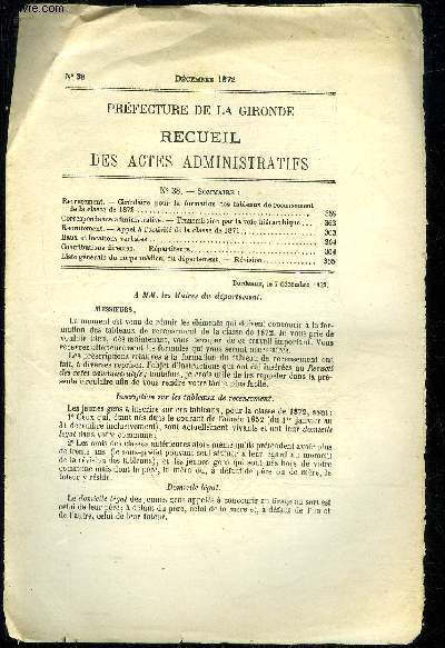 PREFECTURE DE LA GIRONDE RECUEIL DES ACTES ADMINISTRATIFS N 38 - Recrutement. - Circulaire pour la formation des tableaux de recensementde la classe de 1872 .Correspondance administrative. - Transmission par la voie hirarchique Recrutement.