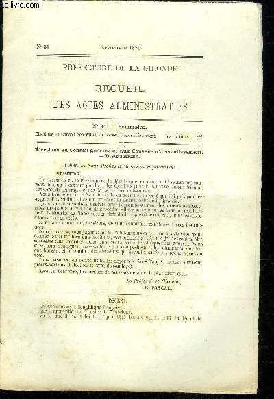 PREFECTURE DE LA GIRONDE RECUEIL DES ACTES ADMINISTRATIFS N 34 - ELECTIONS AU CONSEIL GENERAL ET AU CONSEIL D'ARRONDISSEMENT INSTRUCTIONS