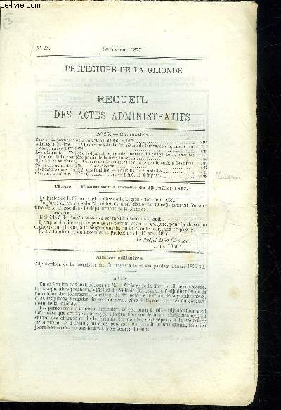 PREFECTURE DE LA GIRONDE RECUEIL DES ACTES ADMINISTRATIFS N 26 - Chasse. - Modification  l'arrt du 23 juillet 4877..Affaires militaires. - Adjudication de la fourniture de fourrages  la ration pendant l'anne 1877-1878..,.'..Recrutement. - Tab