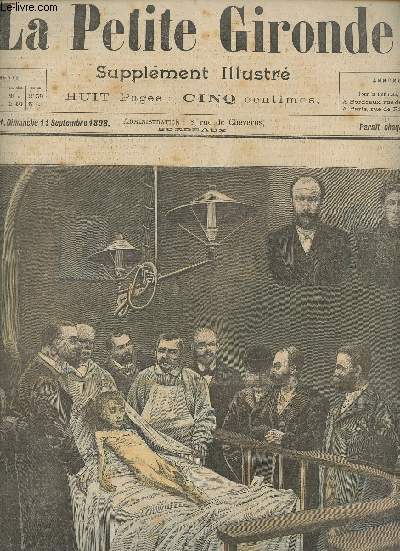 LA PETITE GIRONDE SUPPLEMENT ILLUSTRE - 1ERE ANNEE N 31 - Dimanche 11 sept. 1898 - Confrontation  la morgue de Guyon avec son enfant - Chronique de la semaine - Explication des gravures - Le petit balai - Le sosie, nouvelle - L'interprte, nouvelle - Le