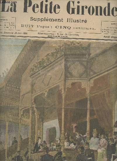 LA PETITE GIRONDE SUPPLEMENT ILLUSTRE - 2EME ANNEE N 26 - Dimanche 25 juin 1899 - La tribune prsidentielle  Longchamps, au Grand Prix de Paris - Chronique de la semaine - Explication des gravures - Au seuil du rve, suite - Quelques bons conseils