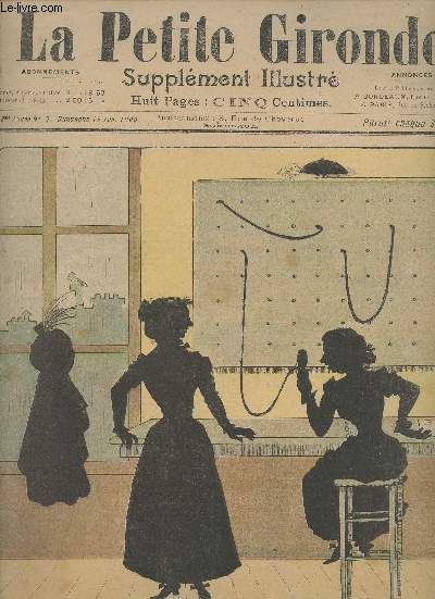 LA PETITE GIRONDE SUPPLEMENT ILLUSTRE - 3EME ANNEE N 7 - Dimanche 18 fv. 1900 - Ces demoisellesdu tlphones, par A. Sorel - On n'pass'pas ! - Carnet du curieux - Leons de choses - Concours n29, le professeur de gomtrie - Pure - Une invitation