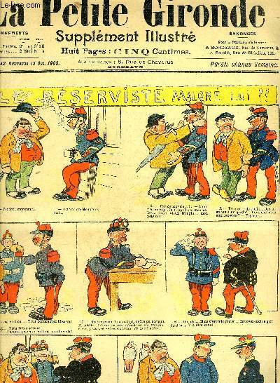 LA PETITE GIRONDE SUPPLEMENT ILLUSTRE - 8EME ANNEE N 42 OCT. 1905 - le rserviste malgr lui ? - le fils de la cremire - une affiche bien curieuse - une parole vaut un crit par Blondeau - la fin de james'barboot par Poulbot - une drole d'aventure etc.