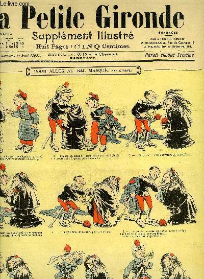 LA PETITE GIRONDE SUPPLEMENT ILLUSTRE - 9EME ANNEE N 13 AVRIL 1906 - pour aller au bal masqu par Charly - un dressage scientifique par le Bocain - la digestion de coquinet - cornichons et cornichonne - loquence par Radiguet etc.