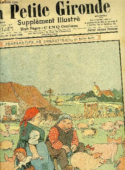 LA PETITE GIRONDE SUPPLEMENT ILLUSTRE - 9EME ANNEE N 15 AVRIL 1906 - prparatifs de coquetterie par Maurice Motet - un beau duel - une leon d'conomie par G.Zilberty - pour amuser les malades - petit soldat de bois par Gunin etc.