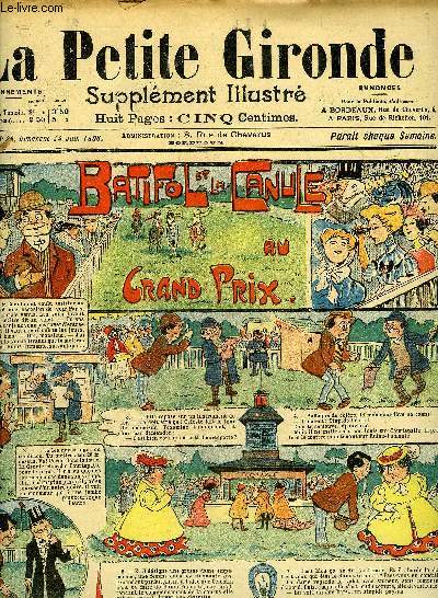 LA PETITE GIRONDE SUPPLEMENT ILLUSTRE - 9EME ANNEE N 25 JUIN 1906 - Batifol et la canule au grand prix - preuve irrfutable par E.Tap - dernire illusion par E.Chevalier - le bon apritif par Th.Barn etc.