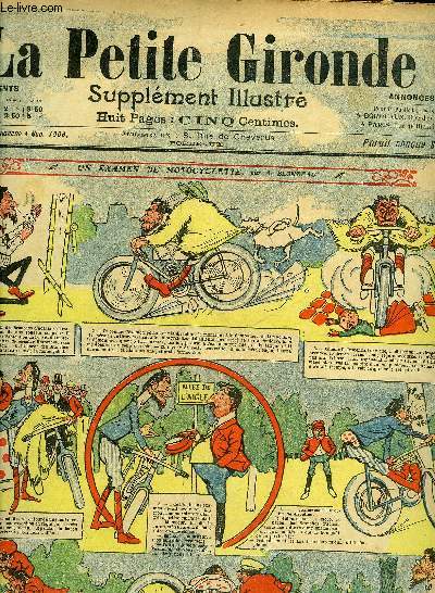 LA PETITE GIRONDE SUPPLEMENT ILLUSTRE - 9EME ANNEE N 44 NOV 1906 - un examen de motocyclette par A.Blondeau - la promenade de Bituron par L.Forton - huile de bras par R.Candide - comment richard crabedidiot fit fortune par N.Schusler etc.