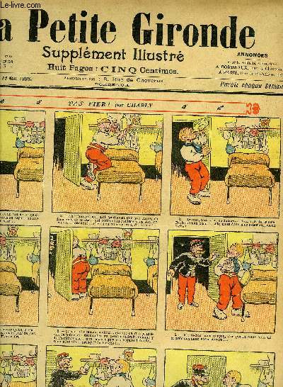 LA PETITE GIRONDE SUPPLEMENT ILLUSTRE - 9EME ANNEE N 47 NOV. 1906 - pas fier ! par Charly - histoire noire par N.Schusler - simples nuances par Nadal - mauvaise affaire par Blondeau - l'eunique factieux par G.lion - un bon moyen etc.