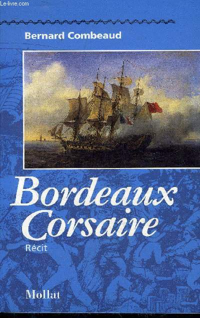 BORDEAUX CORSAIRE - RECIT.