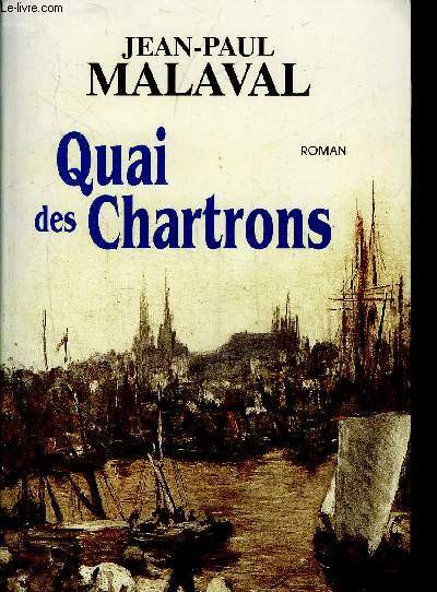 QUAI DES CHARTRONS - ROMAN.