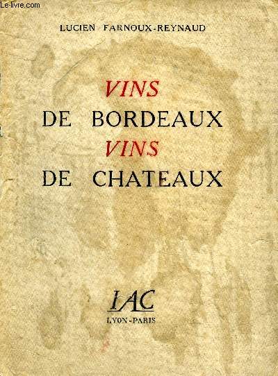 VINS DE BORDEAUX VINS DE CHATEAUX - ENVOI DE L'AUTEUR.