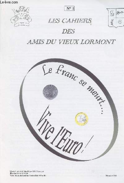 Les cahiers des Amis du vieux Lormont n1 Dc. 2001- Le franc se meurt...Vive l'Euro !