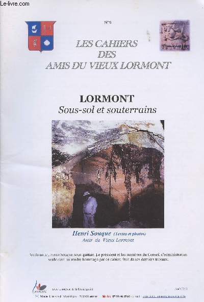 Les cahiers des Amis du vieux Lormont n6 Aot 2010 - Lormont Sous-sol et souterrains