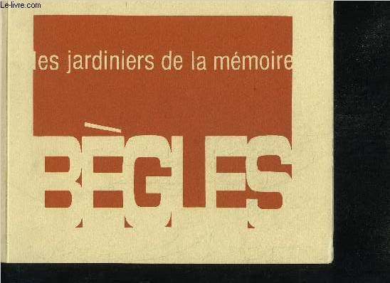 LES JARDINIERS DE LA MEMOIRE - BEGLES - 25 SEPTEMBRE / 22 NOVEMBRE 1992.