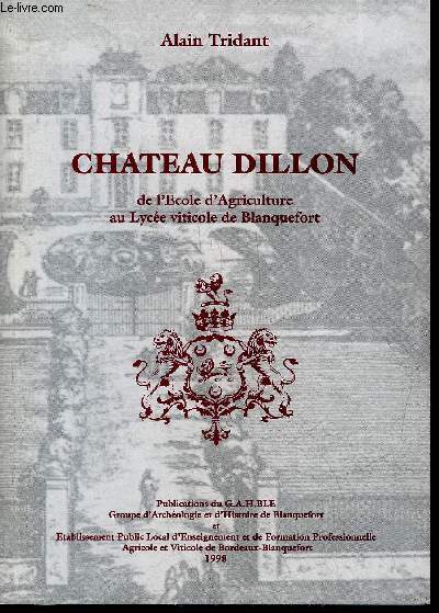 CHATEAU DILLON DE L'ECOLE D'AGRICULTURE AU LYCEE VITICOLE DE BLANQUEFORT.