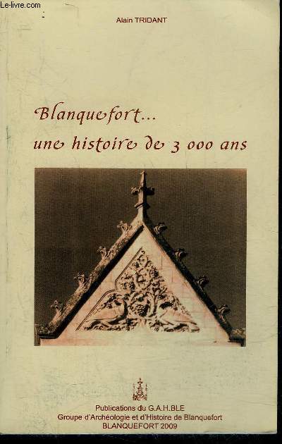 BLANQUEFORT ... UNE HISTOIRE DE 3 000 ANS.